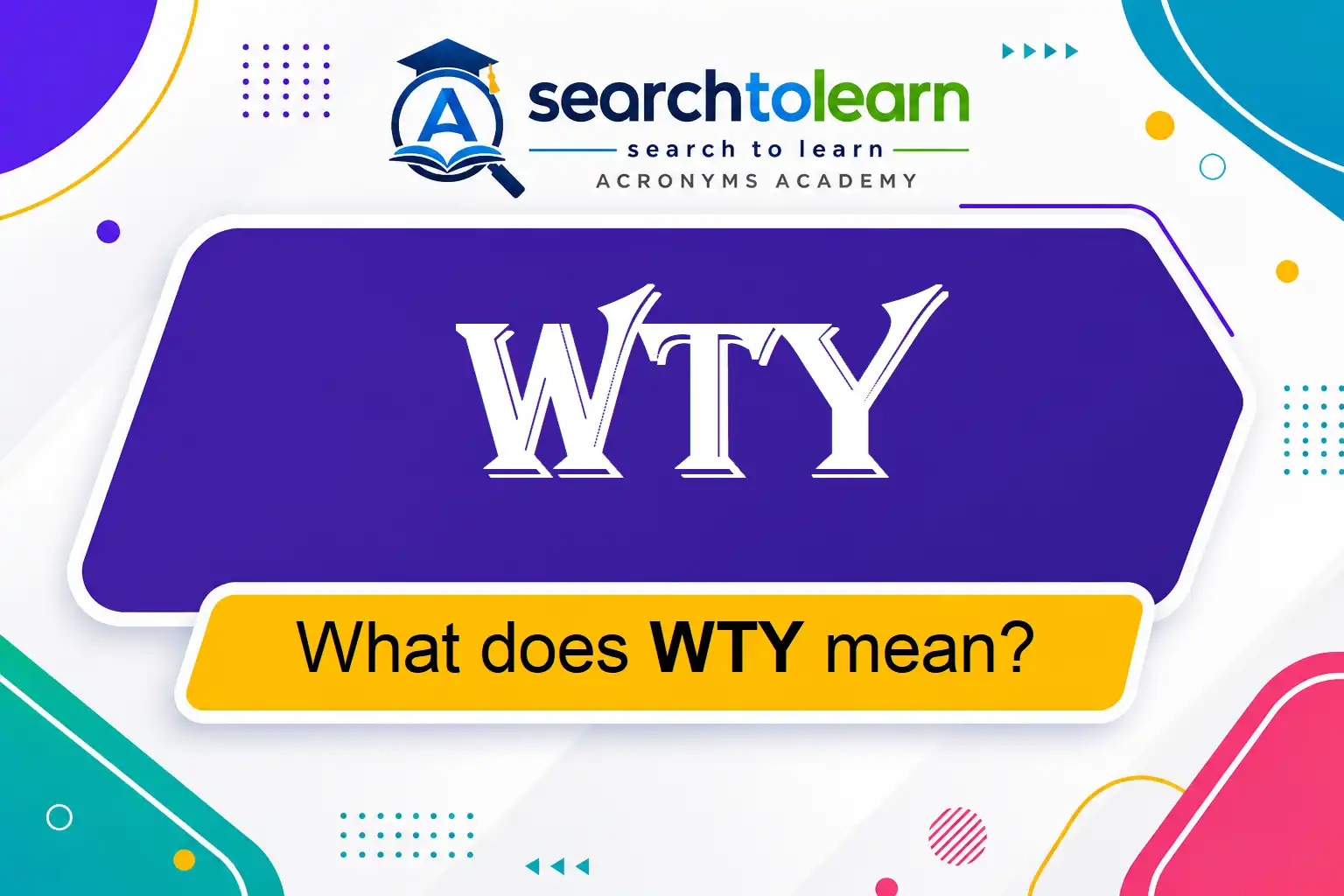 Order Wty What Does WTY Stand For? - SearchToLearn